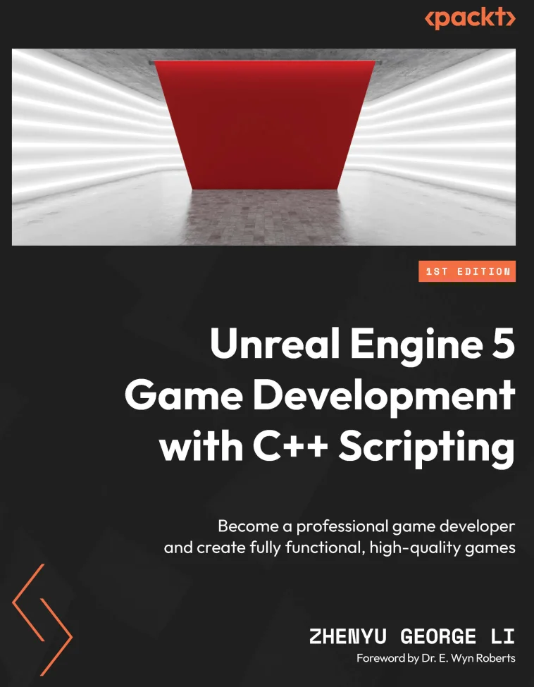 Unreal Engine 5 Game Development with C++ Scripting