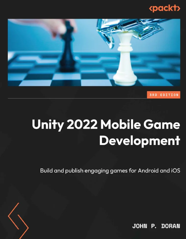 Unity 2022 Mobile Game Development. 3 Ed