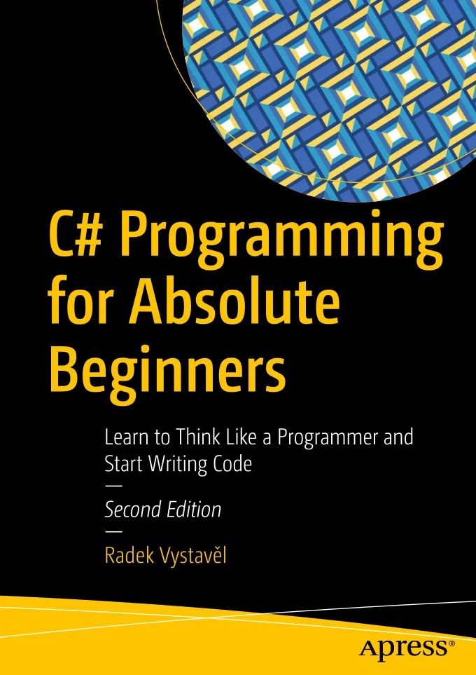 C# Programming for Absolute Beginners. 2 Ed