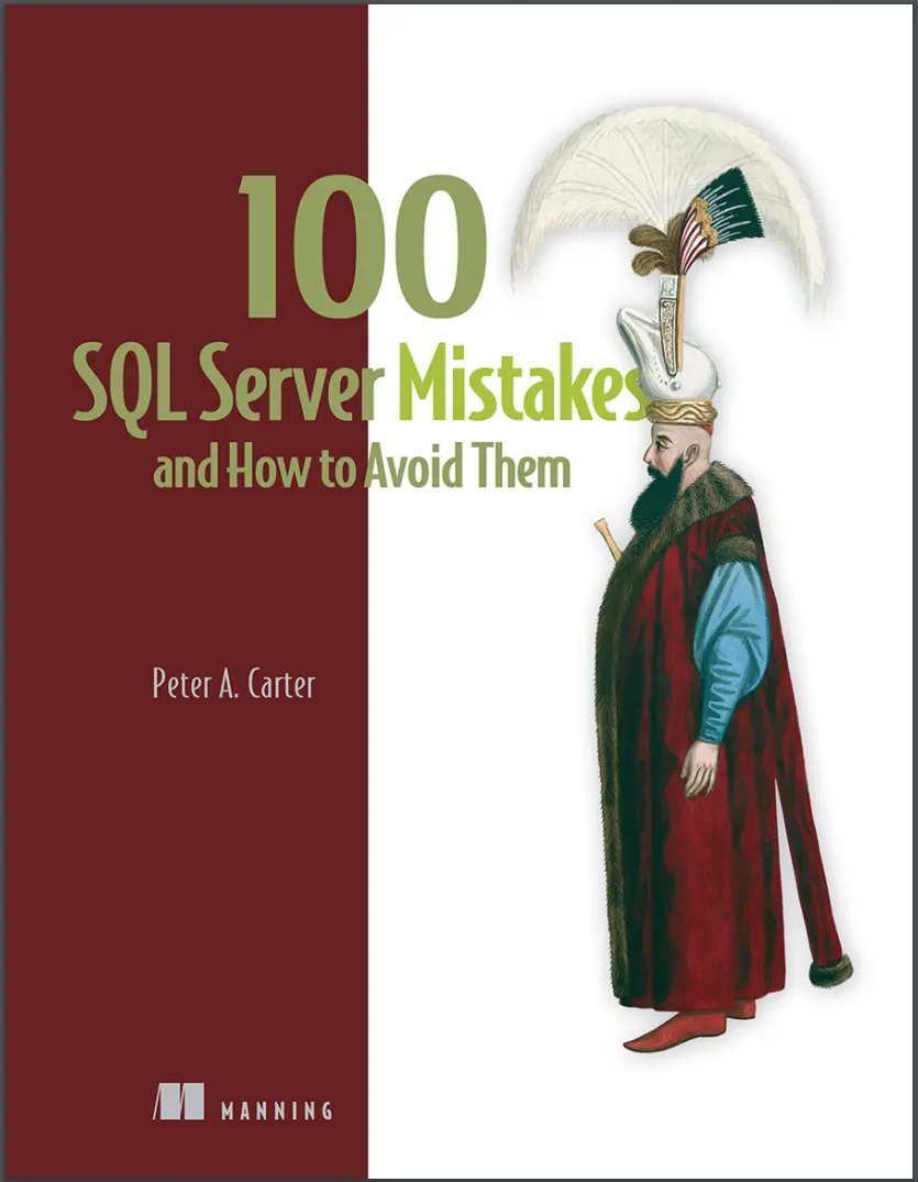 100 SQL Server Mistakes and How to Avoid Them