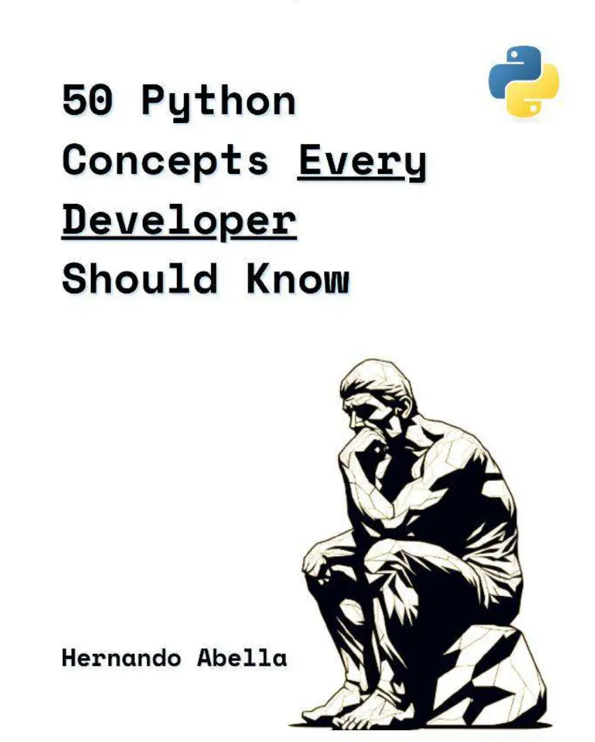 50 Python Concepts Every Developer Should Know