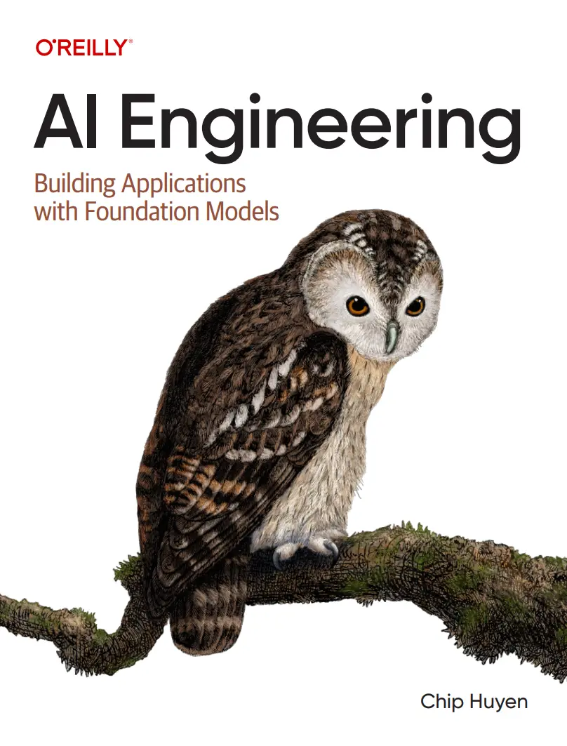 AI Engineering: Building Applications with Foundation Models