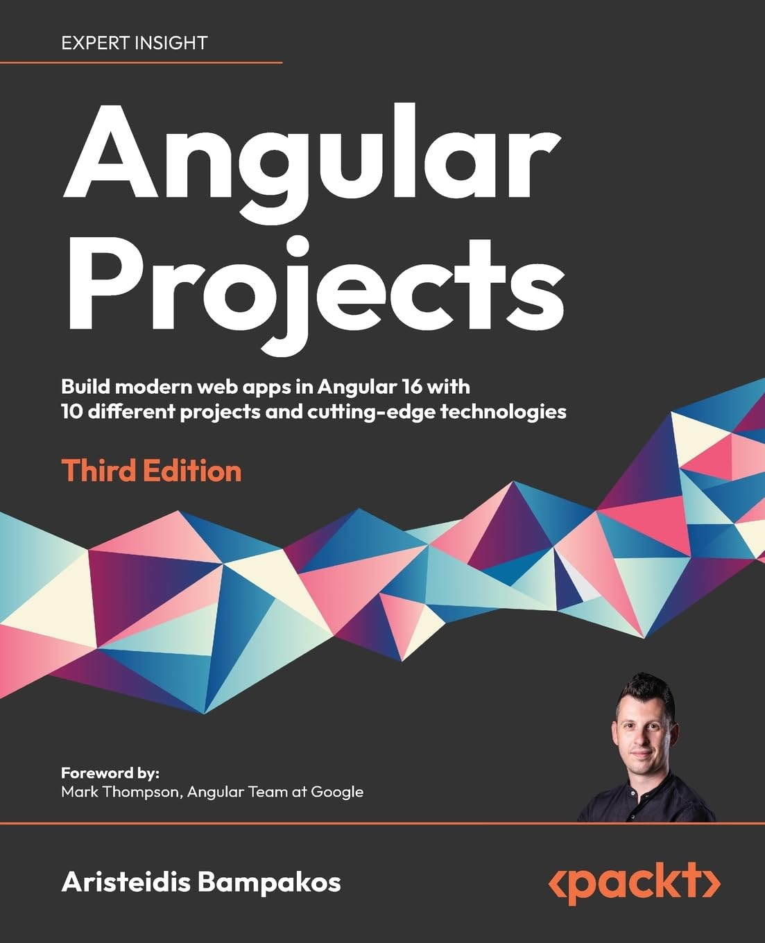 Angular Projects: Build modern web apps in Angular 16 with 10 different projects and cutting-edge technologies. 3 Ed