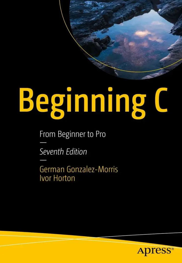 Beginning C: From Beginner to Pro. 7 Ed