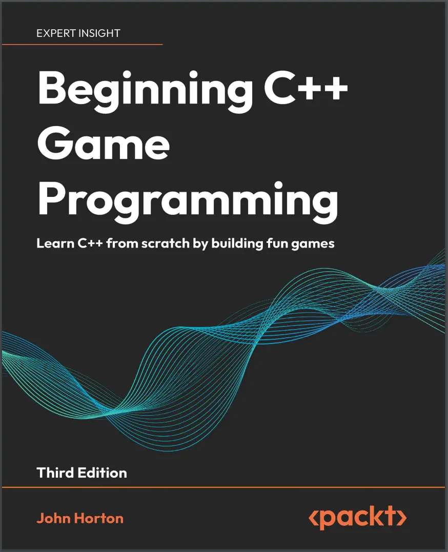 Beginning C++ Game Programming: Learn C++ from scratch by building fun games. 3 Ed