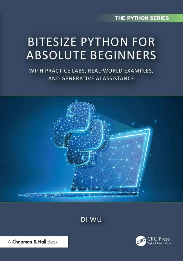BiteSize Python for Absolute Beginners: With Practice Labs, Real-World Examples, and Generative AI Assistance