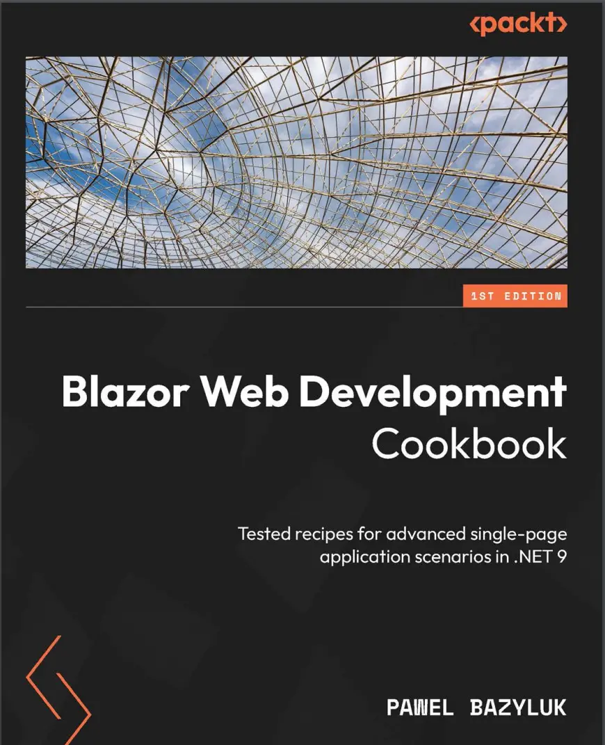 Blazor Web Development Cookbook: Tested recipes for advanced single-page application scenarios in .NET 9