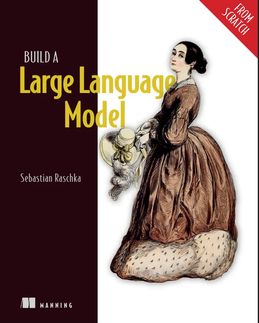 Build a Large Language Model (From Scratch)