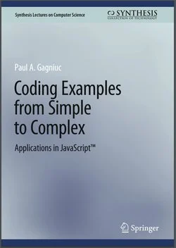 Coding Examples from Simple to Complex. Applications in JavaScript