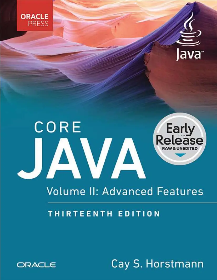 Core Java, Volume II: Advanced Features. 13 Ed