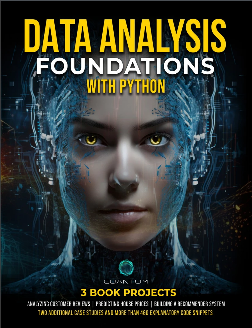 Data Analysis Foundations with Python: Master Python and Data Analysis using NumPy, Pandas, Matplotlib, and Seaborn: A Hands-On Guide with Projects. From Basics to Real-World Applications