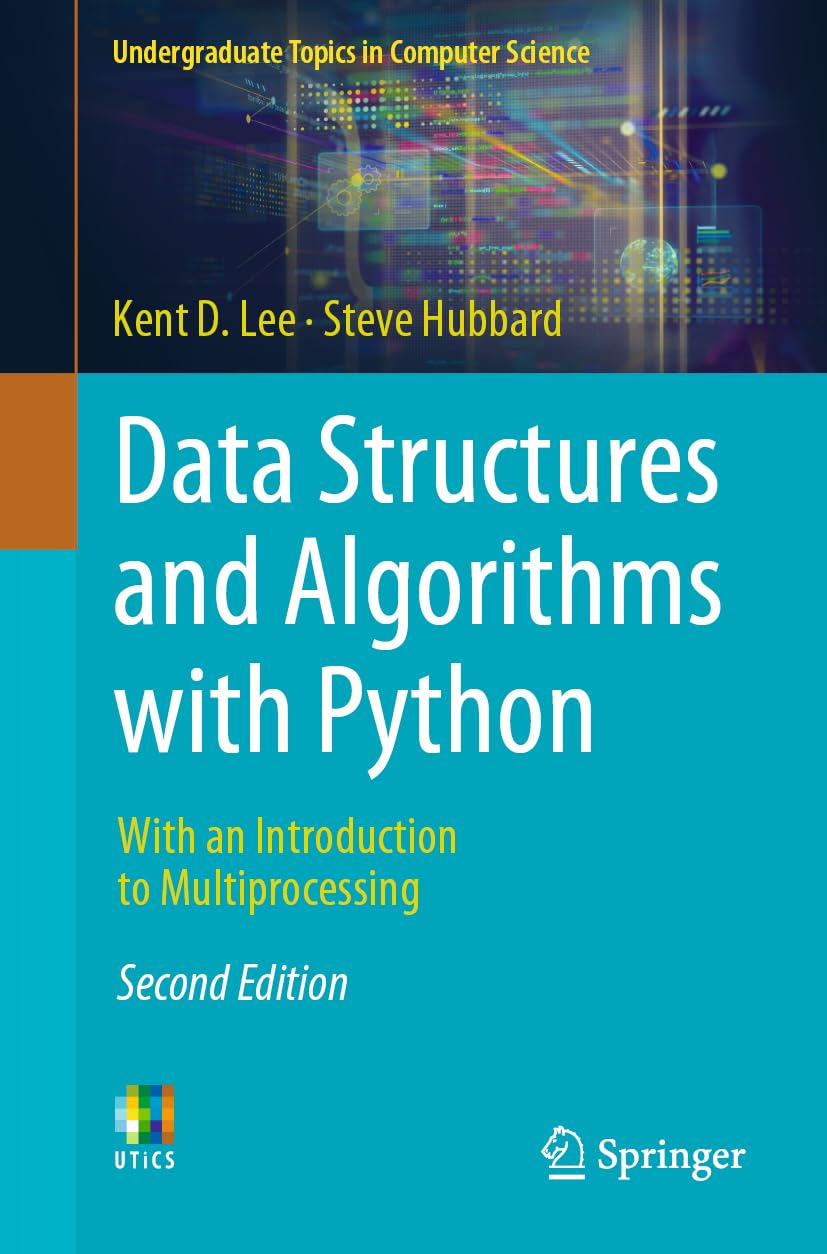 Data Structures and Algorithms with Python: With an Introduction to Multiprocessing. 2 Ed