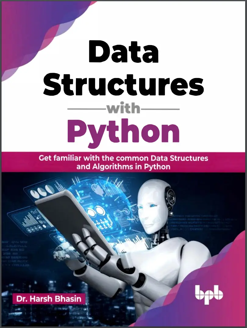 Data Structures with Python: Get familiar with the common Data Structures and Algorithms in Python