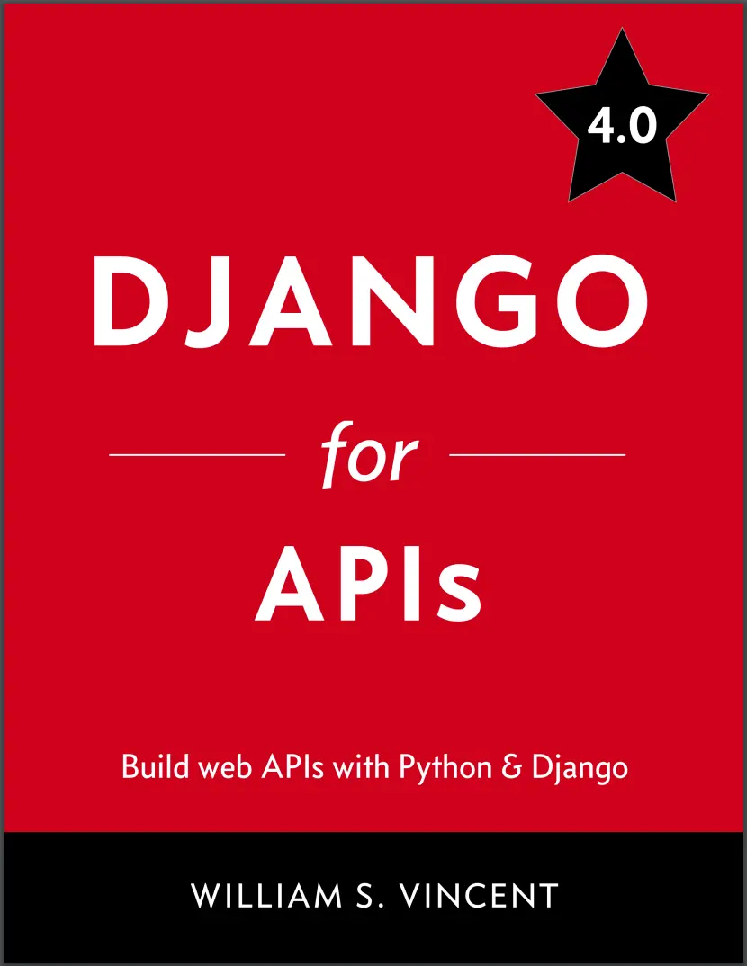 Django for APIs: Build web APIs with Python and Django