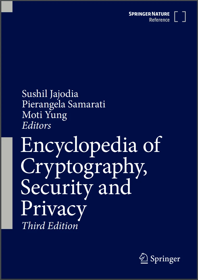 Encyclopedia of Cryptography, Security and Privacy. 3 Ed