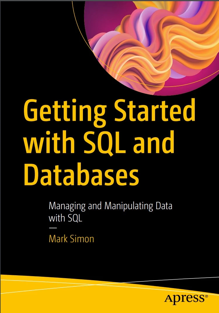 Getting Started with SQL and Databases: Managing and Manipulating Data with SQL