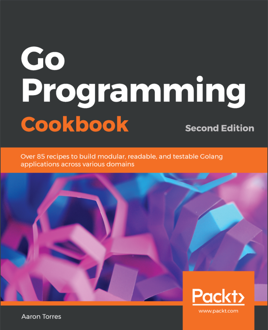 Go Programming Cookbook. 2 Ed