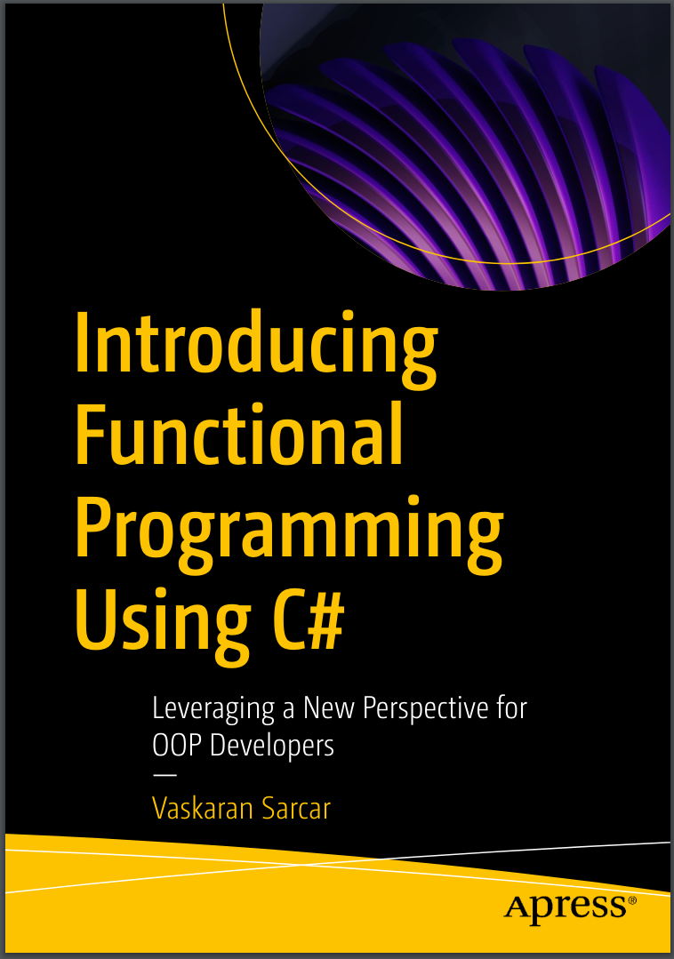 Introducing Functional Programming Using C#: Leveraging a New Perspective for OOP Developers