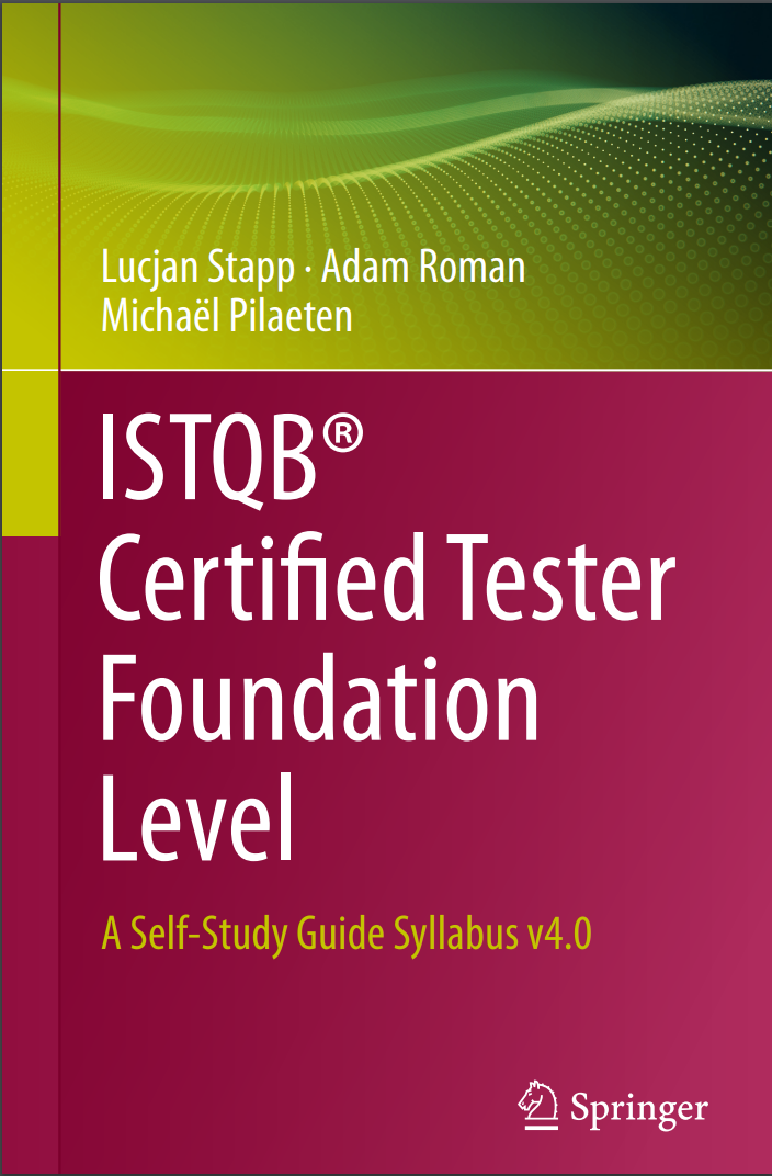 ISTQB® Certified Tester Foundation Level: A Self-Study Guide Syllabus v4.0