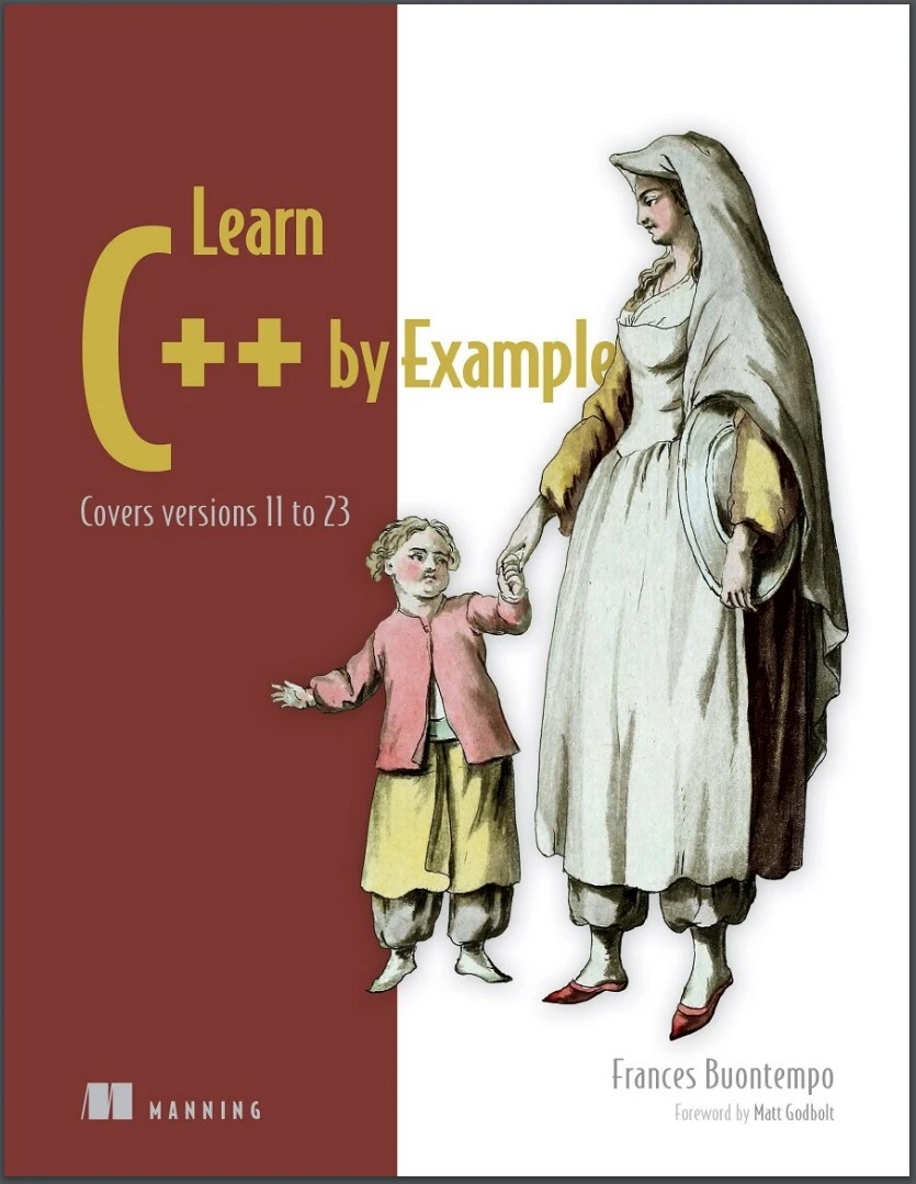 Learn C++ by Example: Covers versions 11 to 23