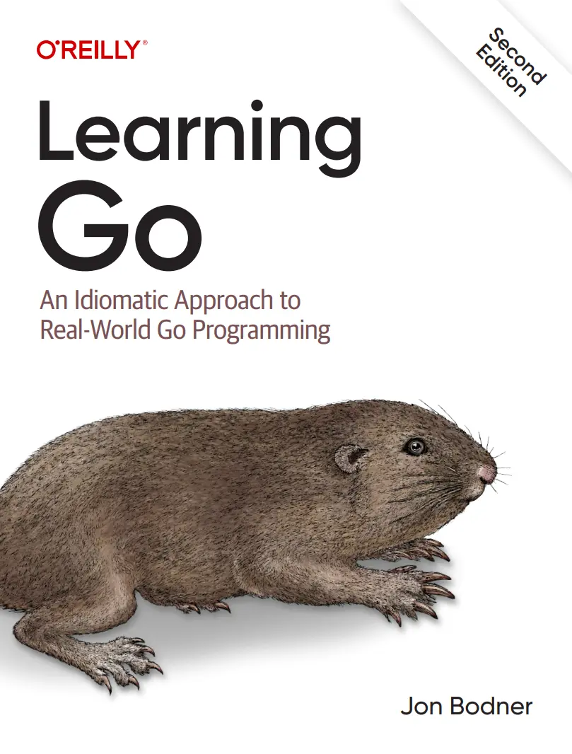 Learning Go: An Idiomatic Approach to Real-World Go Programming. 2 Ed