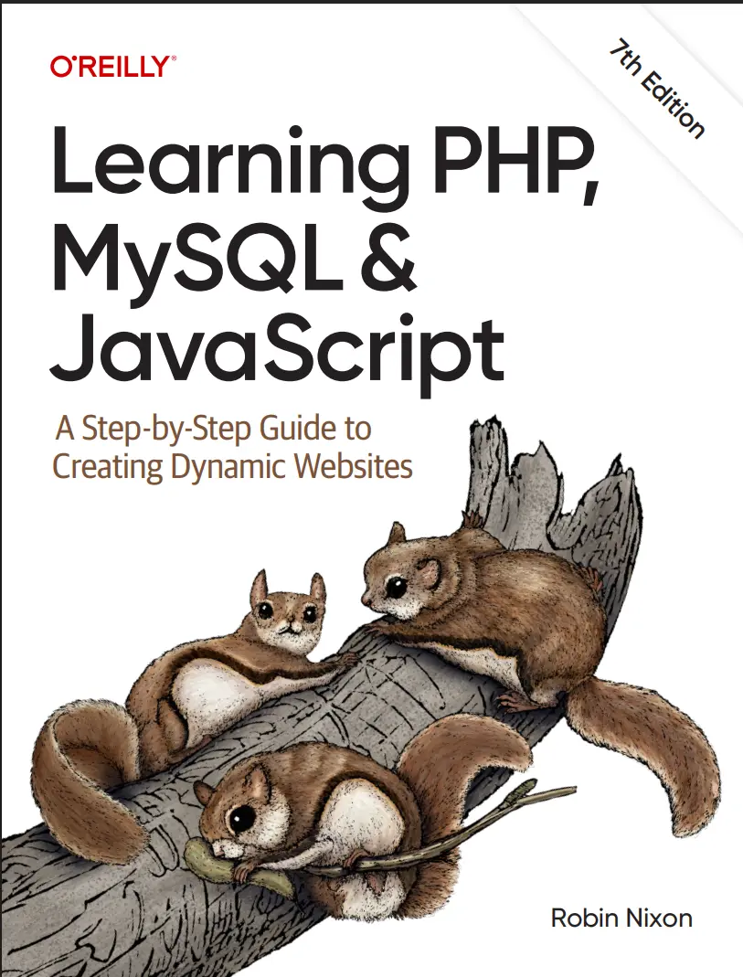 Learning PHP, MySQL & JavaScript: A Step-by-Step Guide to Creating Dynamic Websites. 7 Ed