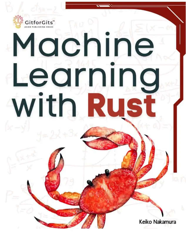 Machine Learning with Rust: A practical attempt to explore Rust and its libraries across popular machine learning techniques