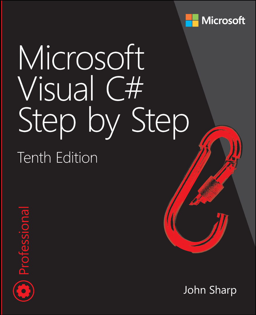 Microsoft Visual C# Step by Step. 10 Ed