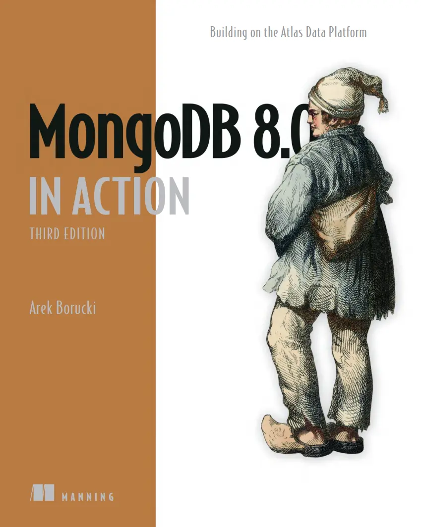MongoDB in Action: Building on the Atlas Data Platform. 3 Ed