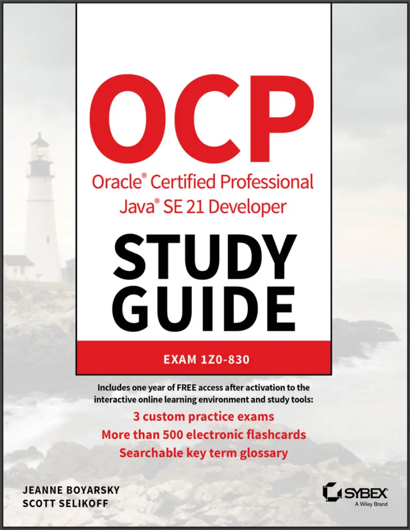 OCP Oracle Certified Professional Java SE 21 Developer Study Guide: Exam 1Z0-830