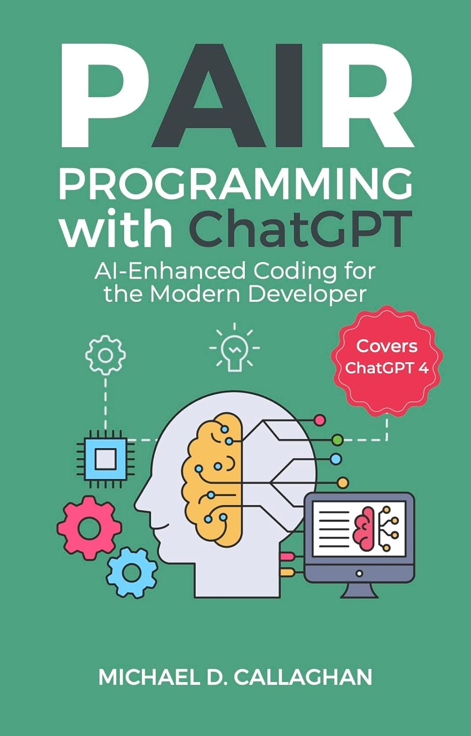 Pair Programming with ChatGPT: AI-Enhanced Coding for the Modern Developer