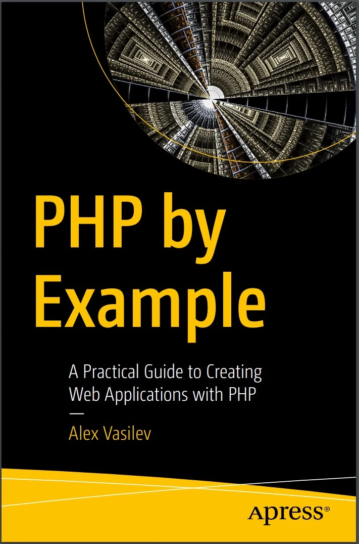 PHP by Example: A Practical Guide to Creating Web Applications with PHP