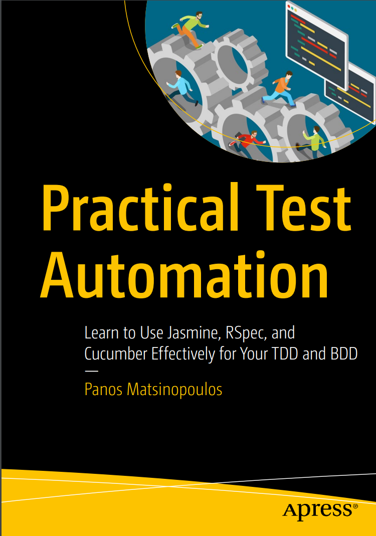 Practical Test Automation: Learn to Use Jasmine, RSpec, and Cucumber Effectively for Your TDD and BDD