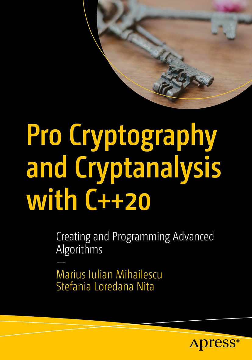 Pro Cryptography and Cryptanalysis with C++23. 2 Ed