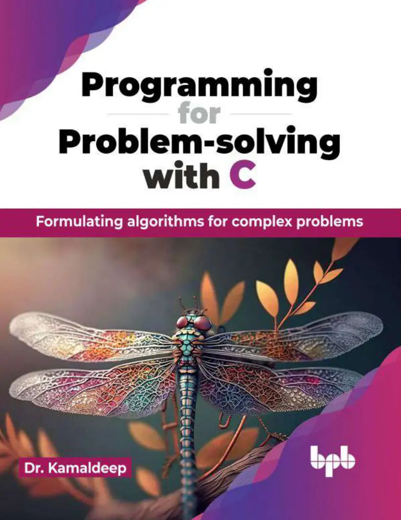 Programming for Problem-solving with C: Formulating algorithms for complex problems