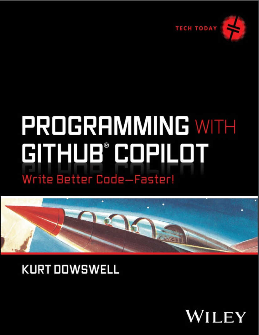 Programming with GitHub Copilot: Write Better Code--Faster!