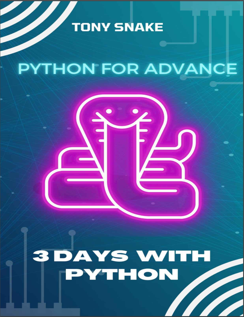 Python for Advance: 3 Days with Python: Expert Python Program in 72 Hours