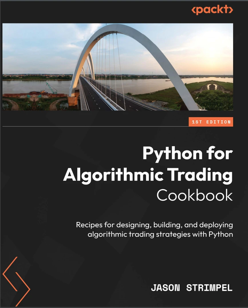 Python for Algorithmic Trading Cookbook: Recipes for designing, building, and deploying algorithmic trading strategies with Python