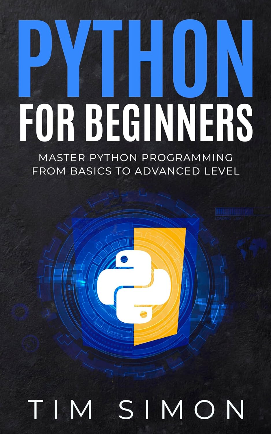 Python for Beginners: Master Python Programming from Basics to Advanced Level