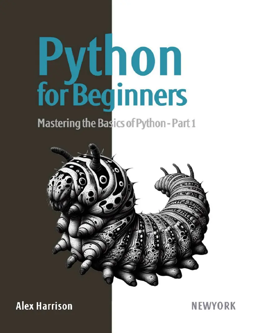 Python for Beginners: Mastering the Basics of Python. Part 1