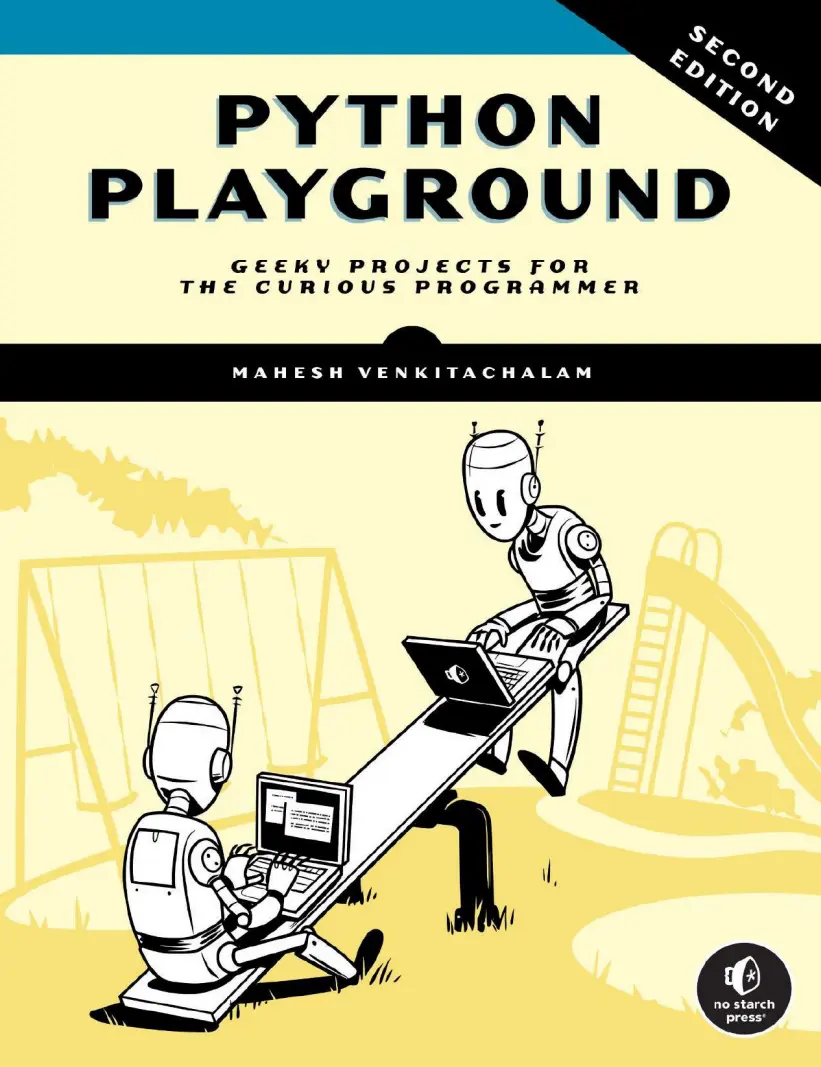 Python Playground: Geeky Projects for the Curious. 2 Ed