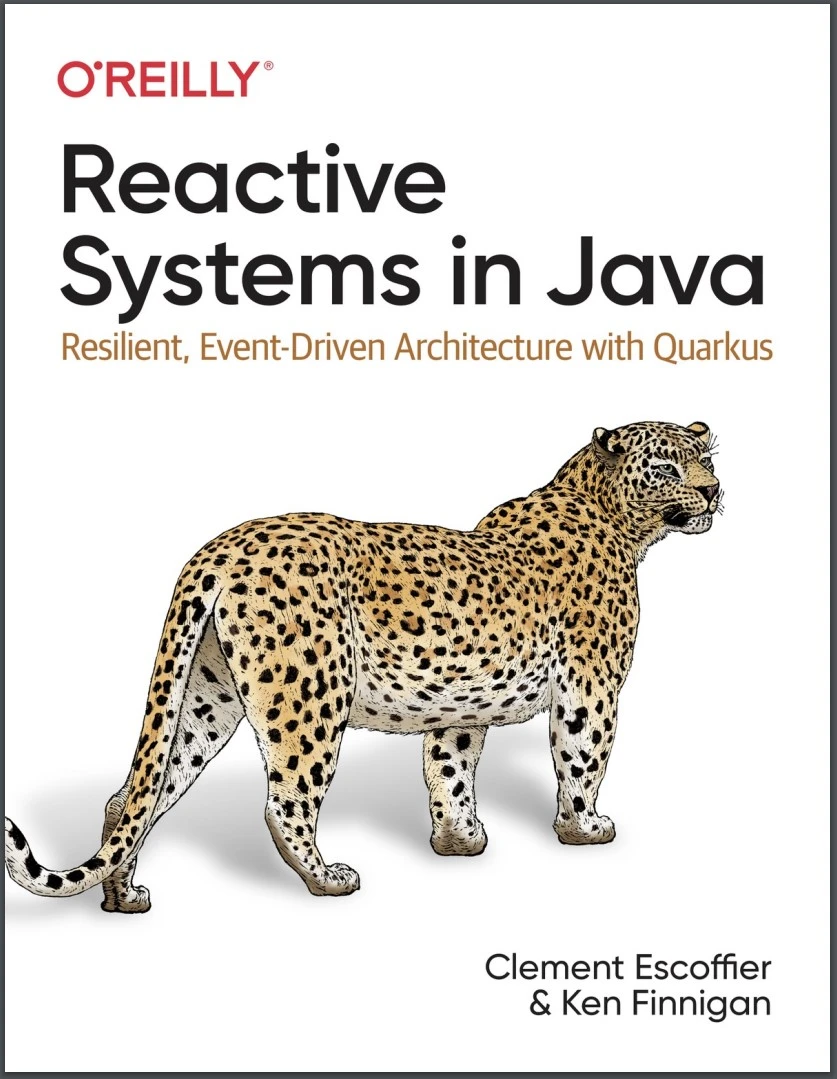 Reactive Systems in Java: Resilient, Event-Driven Architecture with Quarkus