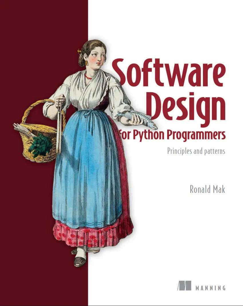 Software Design for Python Programmers: Principles and patterns