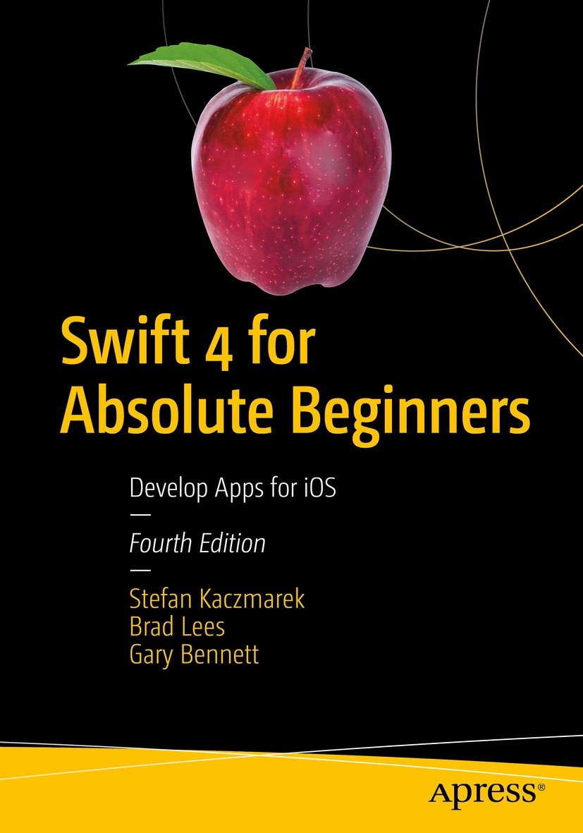 Swift 4 for Absolute Beginners. 4 Ed