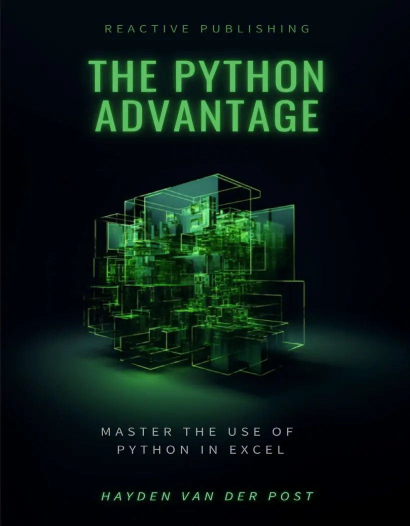 The Python Advantage: Master the use of Python in Excel