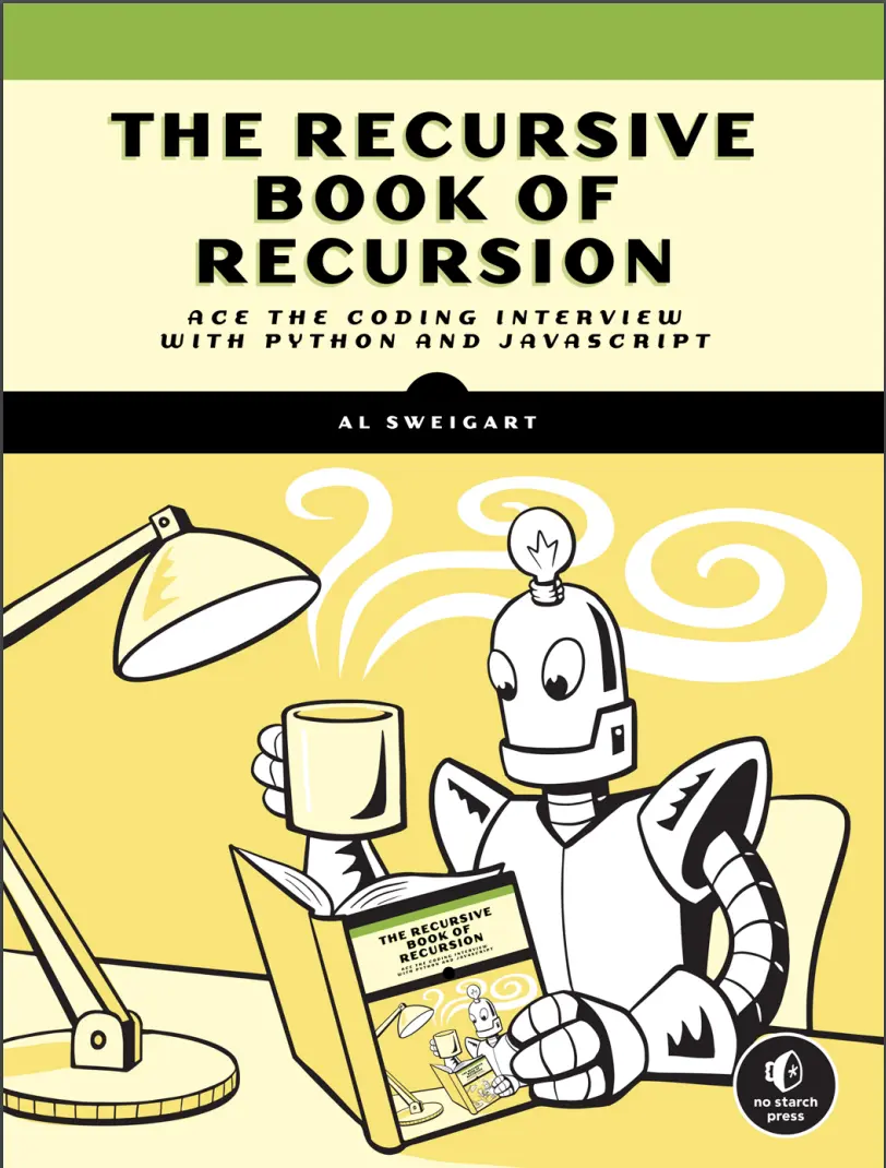 The Recursive Book of Recursion: Ace the Coding Interview with Python and JavaScript