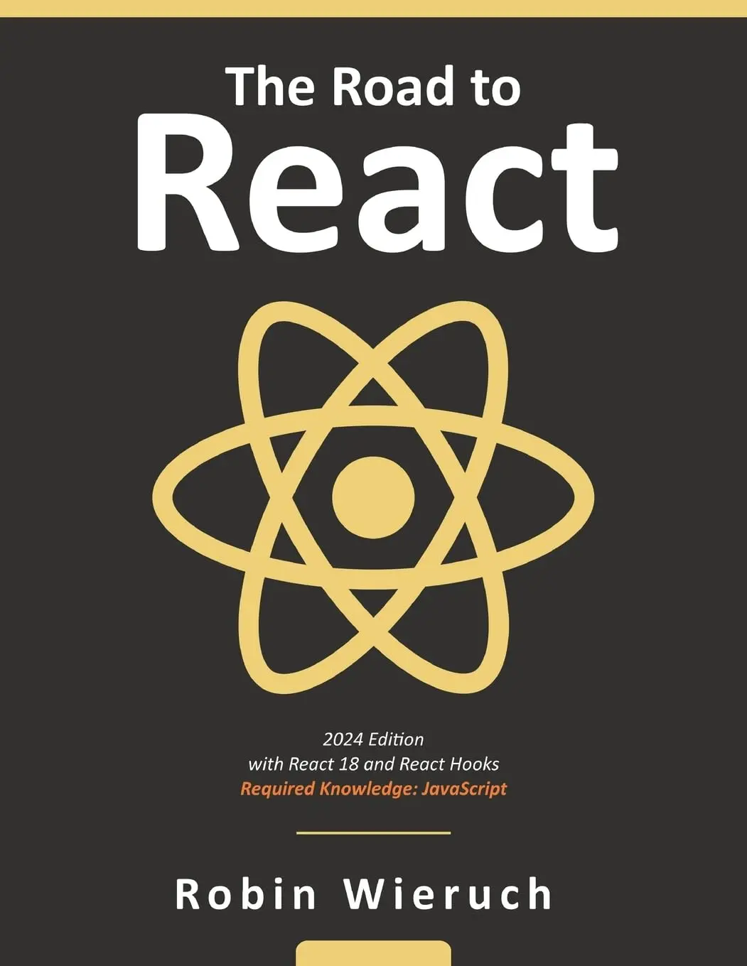 The Road to React: Your journey to master plain yet pragmatic React.js