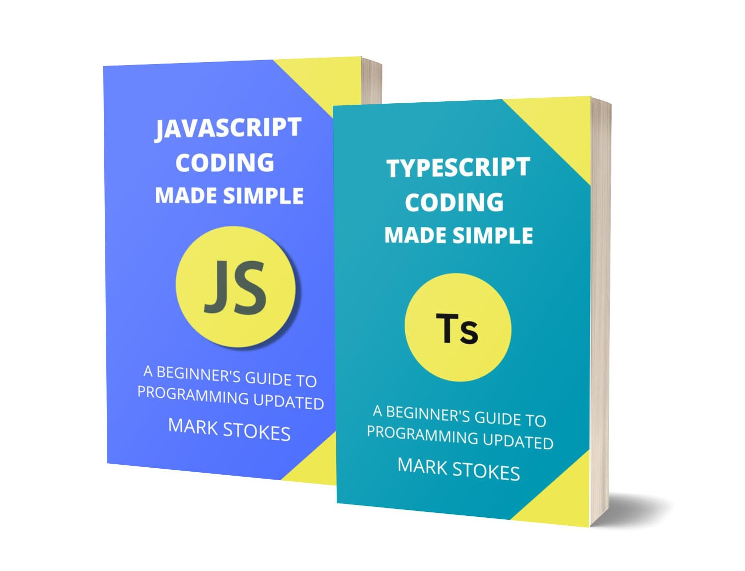 Typescript and JavaScript Coding Made Simple 2 Books in 1: A Beginner’s Guide to Programming