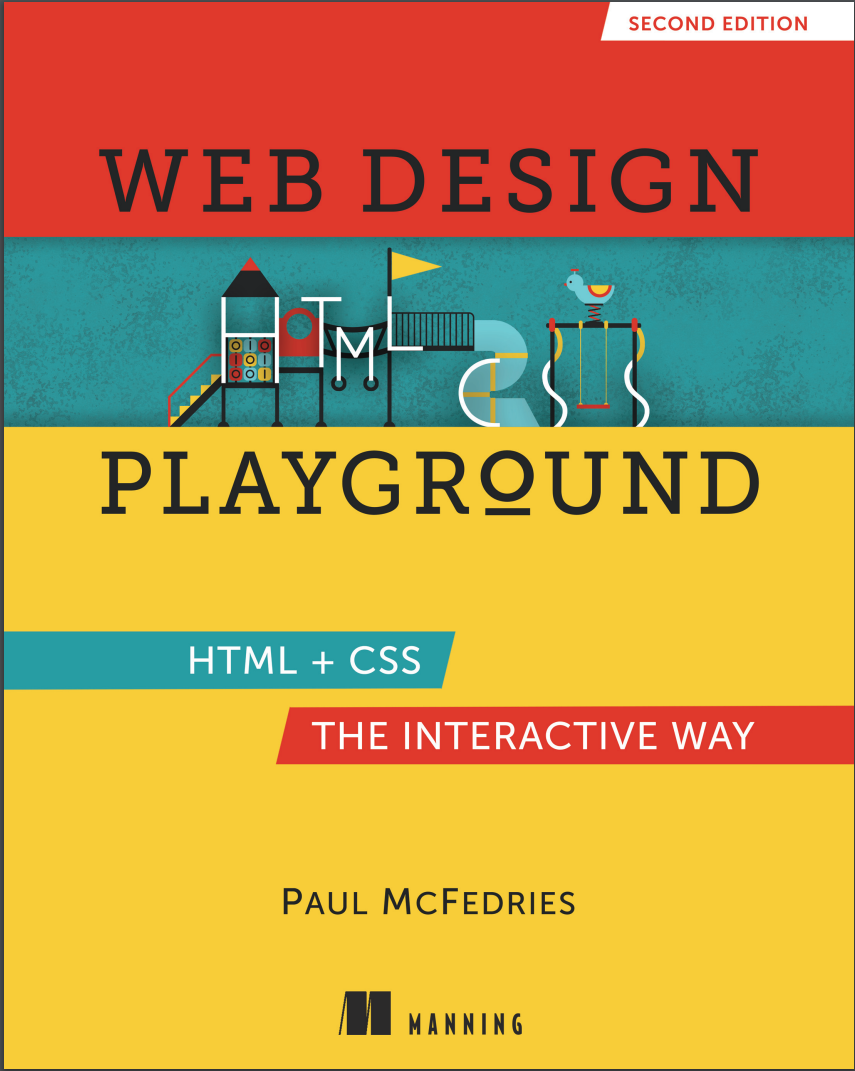 Web Design Playground: HTML & CSS the Interactive Way. 2 Ed