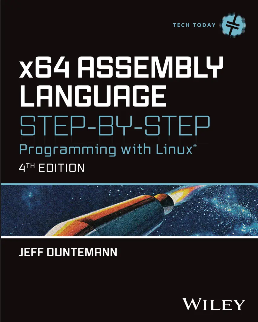x64 Assembly Language Step-by-Step: Programming with Linux. 4 Ed